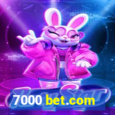 7000 bet.com